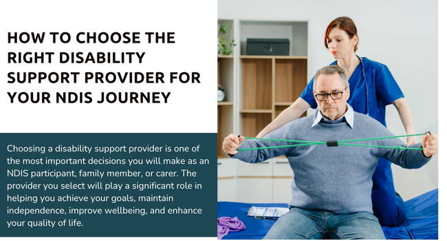 How to Choose the Right Disability Support Provider for Your NDIS Journey